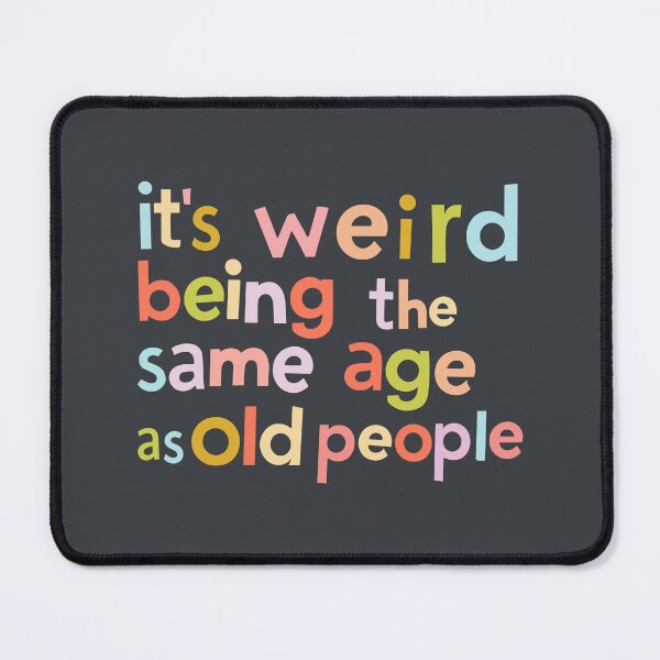 Item preview, its weird being the same age as old people - colorful letters designed and sold by EmeraldeaArt.
