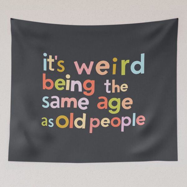 Item preview, its weird being the same age as old people - colorful letters designed and sold by EmeraldeaArt.