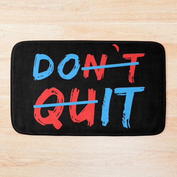 Item preview, Don't Quit designed and sold by MEMES-GER.