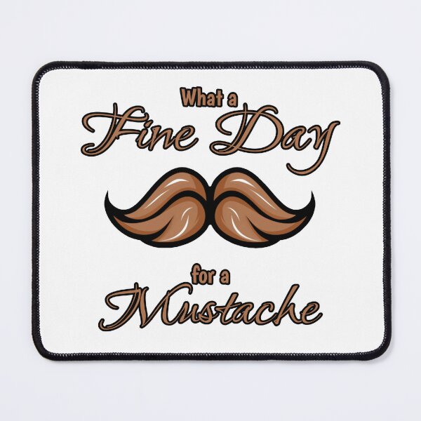 Item preview, What a fine day for a mustache #3 designed and sold by InfinityTone.