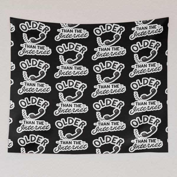 Item preview, older than  the internet designed and sold by Ratatatts.