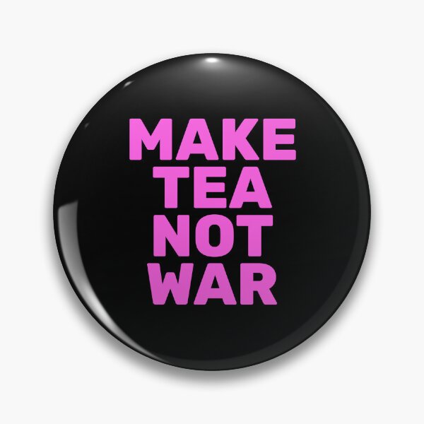 Item preview, Make Tea Not War designed and sold by Inspirationmotivation.