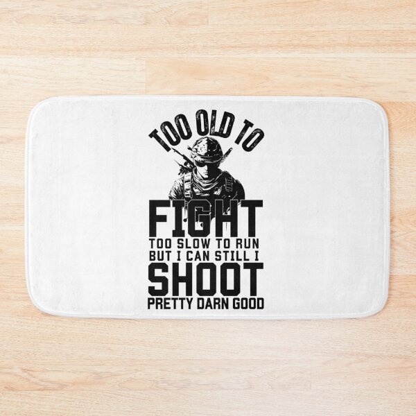 Item preview, Too Old To Fight Too Slow To Run But I Can Still I Shoot Pretty Darn Good,  Classic T-Shirt designed and sold by podlook.
