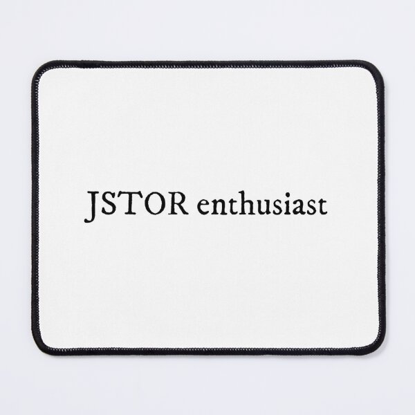 Item preview, JSTOR Enthusiast | Humanities Grad Student Graduation Gift designed and sold by cozycollages.