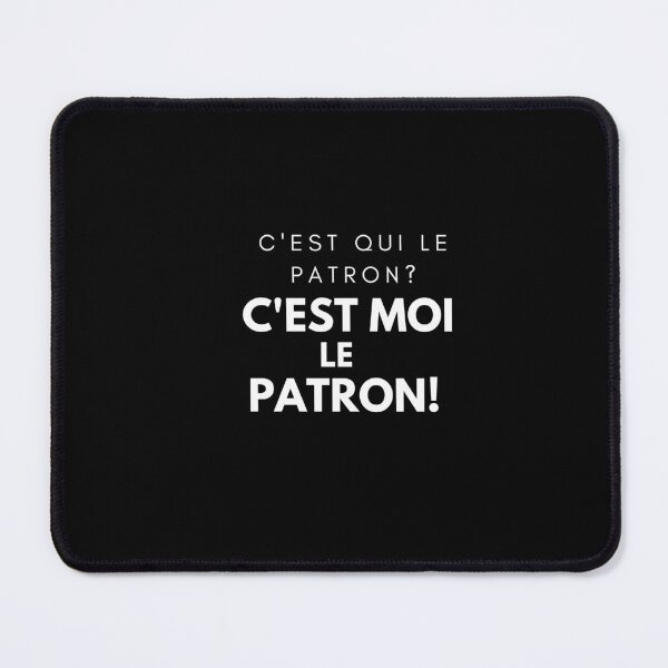 Item preview, T-Shirt Humour C'est Qui Le Patron ? C'est Moi Le Patron designed and sold by Allaouitige4.