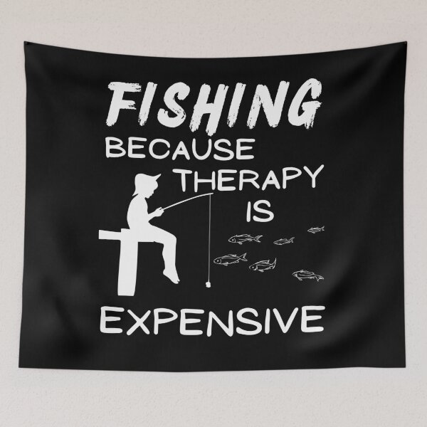 Item preview, Fishing because therapy is expensive. Fisherman, fishing kid,  designed and sold by Verle-art.