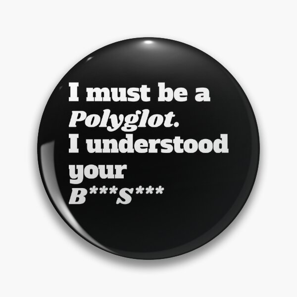 Item preview, I must be a polyglot funny quote designed and sold by YokujinDesign.