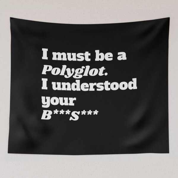 Item preview, I must be a polyglot funny quote designed and sold by YokujinDesign.