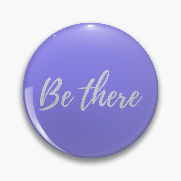 Item preview, Be There Motivational Message designed and sold by Wendy Eriksson.