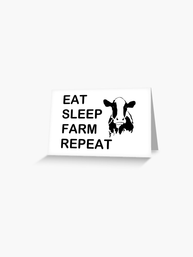 Eat Sleep Farm Repeat Farmers Life T Shirt And Hoodie Greeting Card By Deadcwtchy Redbubble - roblox farm life best way to make money