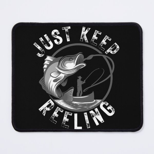 Item preview, Just Keep Reeling. Fun fishing art. designed and sold by Verle-art.
