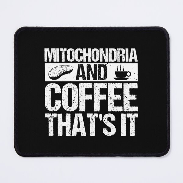 Item preview, Mitochondria and Coffee designed and sold by MrElgo.