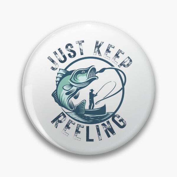 Item preview, Just Keep Reeling. Fun fishing art. designed and sold by Verle-art.