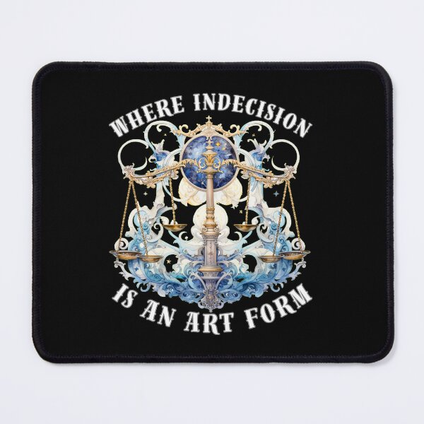 Item preview, Where Indecision Is An Art Form designed and sold by ZodiacWonders.