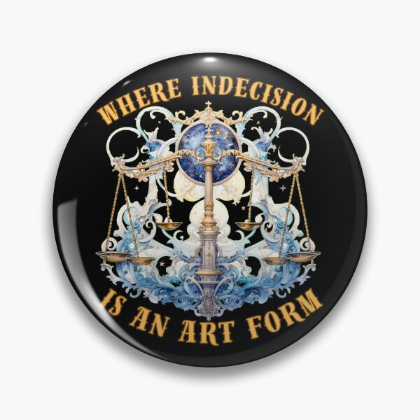 Item preview, Where Indecision Is An Art Form. libra sign designed and sold by ZodiacWonders.