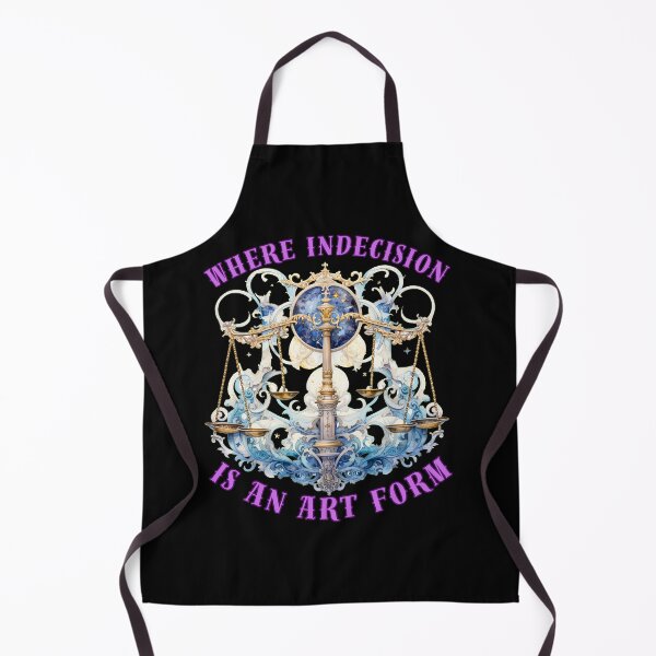 Item preview, Where Indecision Is An Art Form. libra season designed and sold by ZodiacWonders.