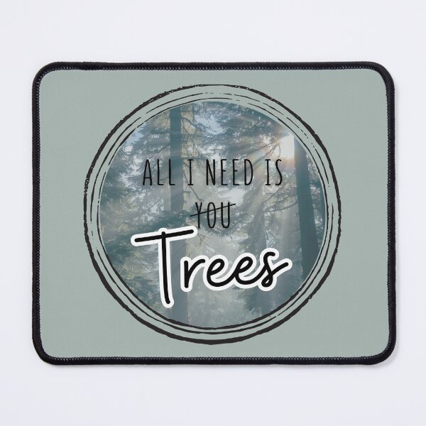 Item preview, All I Need Is Trees Forest Nature Lovers Design designed and sold by LittleGnomad.