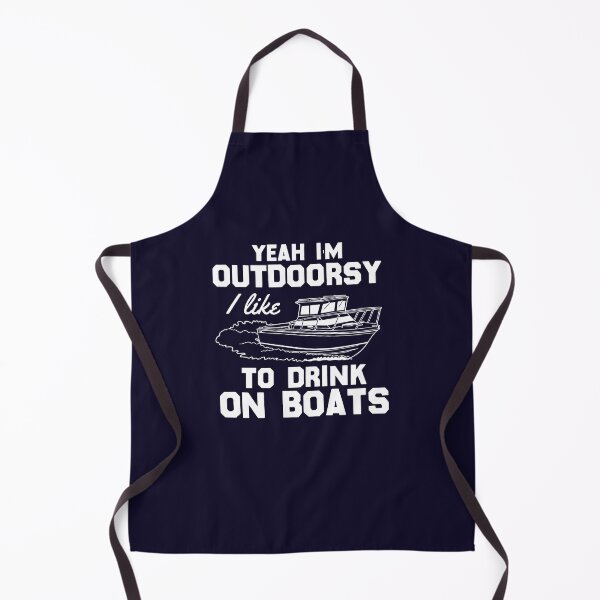 Item preview, Yeah, I'm Outdoorsy I Like To Drink On Boats designed and sold by kjanedesigns.