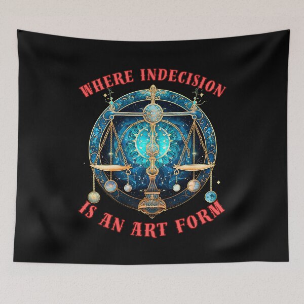 Item preview, Where Indecision Is An Art Form. leo lovers designed and sold by ZodiacWonders.