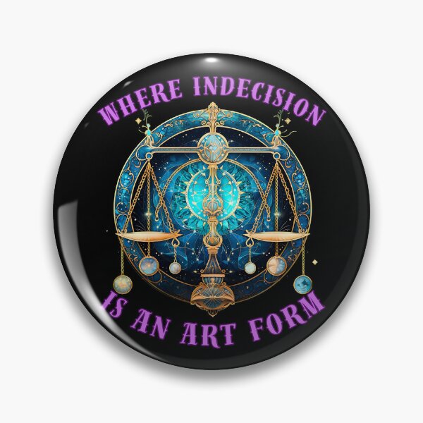 Item preview, Where Indecision Is An Art Form. libra september designed and sold by ZodiacWonders.