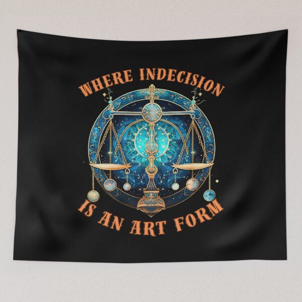 Item preview, Where Indecision Is An Art Form. sun in libra designed and sold by ZodiacWonders.