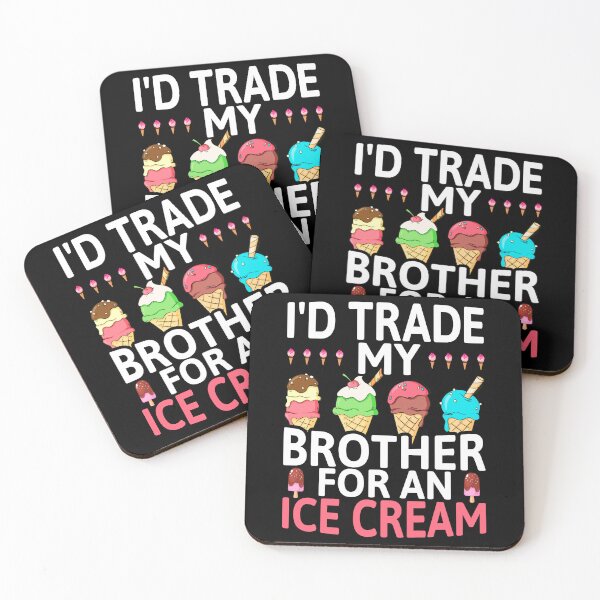 Item preview, I'd Trade My Brother for an Ice Cream, Funny Humor Sibling designed and sold by PrintOfi.