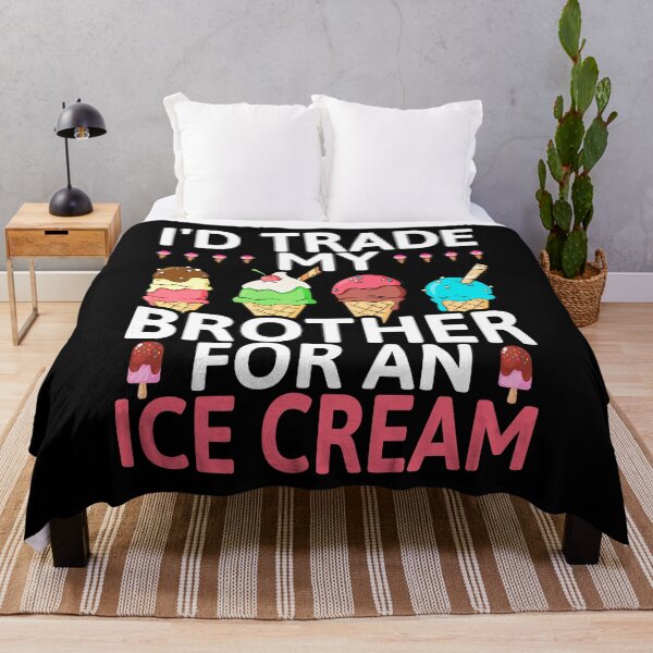 Item preview, I'd Trade My Brother for an Ice Cream, Funny Humor Sibling designed and sold by PrintOfi.