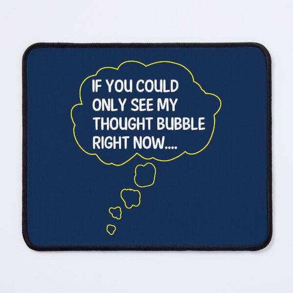 Item preview, My Thought Bubble - Funny Thought Jokes Humor designed and sold by WIZECROW.