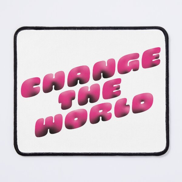 Item preview, Change the World - Pink designed and sold by delostantos.