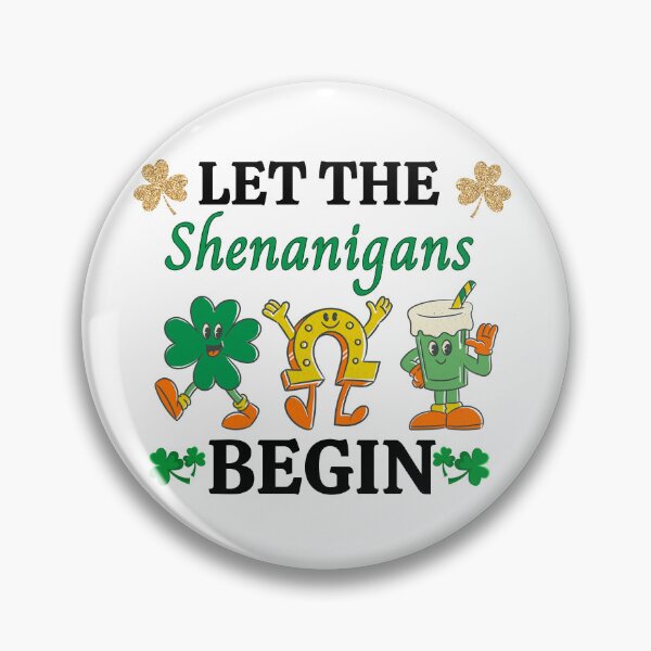 Item preview, St Patrick's Day Lets the Shenanigans Begin Fun Quote designed and sold by Nzgiftsandmore.