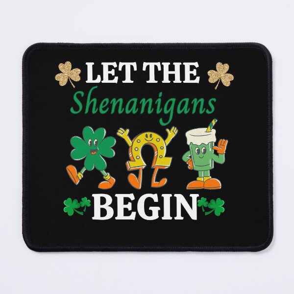 Item preview, St Patrick's Day Lets the Shenanigans Begin Fun Quote designed and sold by Nzgiftsandmore.