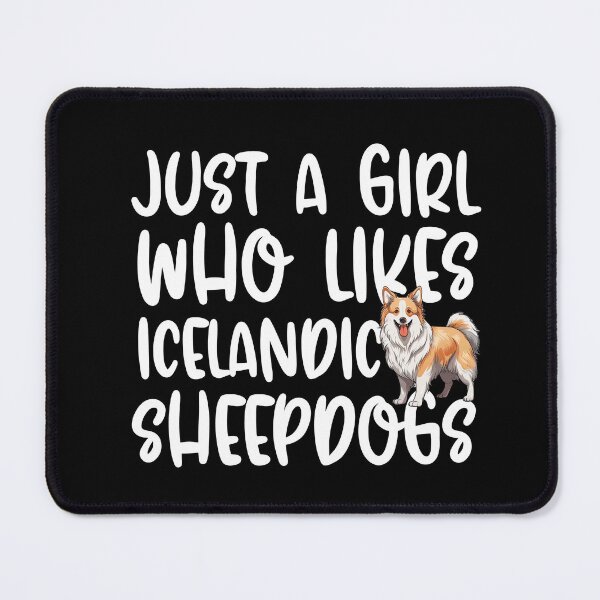 Item preview, Just A Girl Who Likes Icelandic Sheepdogs designed and sold by TheAnimalZ00.