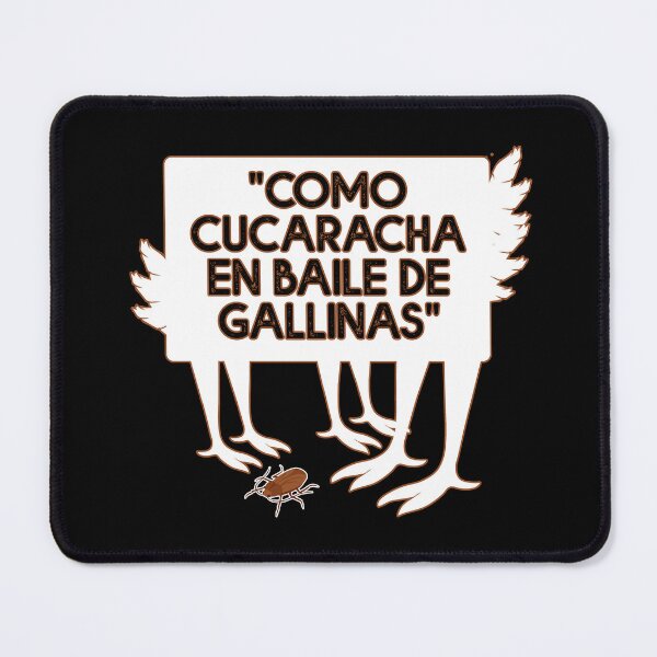 Item preview, Dicho Latino - Como cucaracha en baile de gallinas - designed and sold by obedtheartist.