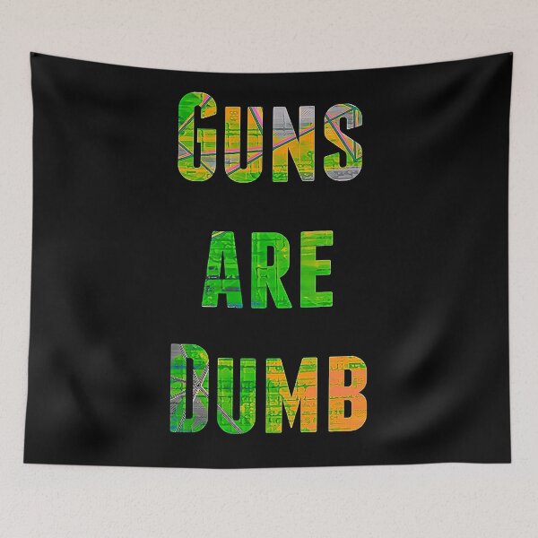 Item preview, GUNS ARE DUMB designed and sold by crazykona.