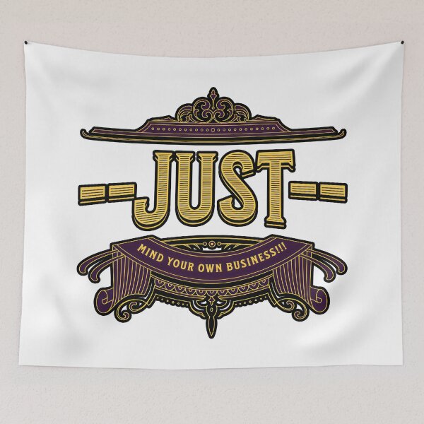Item preview, Just Mind Your Own Business designed and sold by duke818.