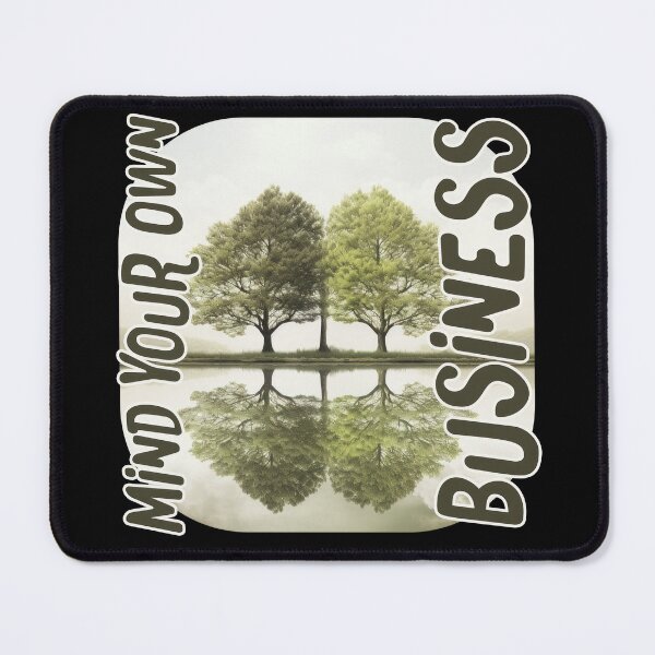 Item preview, Mind Your Own Business designed and sold by duke818.