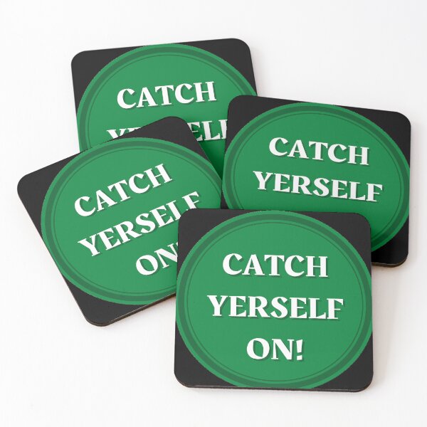 Item preview, Catch Yerself On! designed and sold by skpersephone.