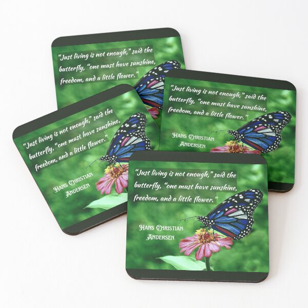 Item preview, Copy of Hans Christian Andersen  quote:  “Just living isn't enough,” said the butterfly, “one must have sunshine, freedom and a little flower.” designed and sold by artbleed.