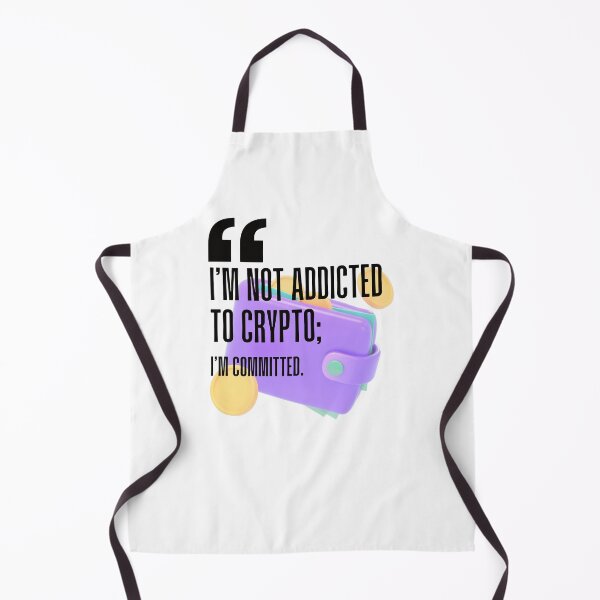 Item preview, I'm not addicted to crypto; I'm committed. white background. designed and sold by Mechanical-Artt.