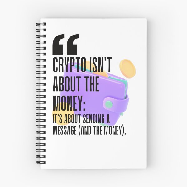 Item preview, Crypto isn't about the money; it's about sending a message (and the money). white background. designed and sold by Mechanical-Artt.