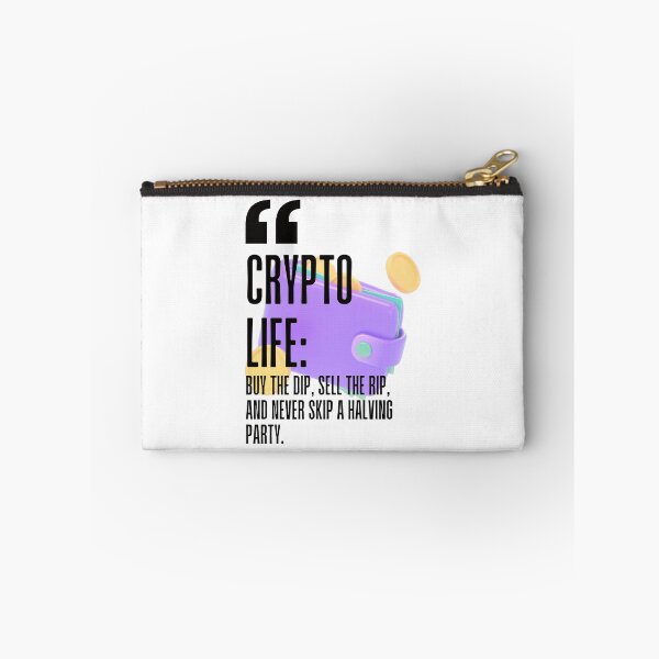 Item preview, Crypto life: Buy the dip, sell the rip, and never skip a halving party. white background. designed and sold by Mechanical-Artt.