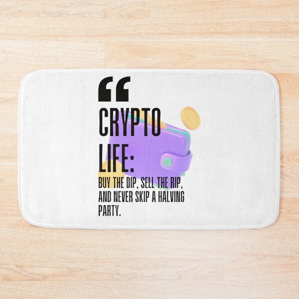 Item preview, Crypto life: Buy the dip, sell the rip, and never skip a halving party. white background. designed and sold by Mechanical-Artt.