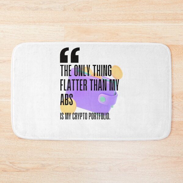 Item preview, The only thing flatter than my abs is my crypto portfolio. white background. designed and sold by Mechanical-Artt.
