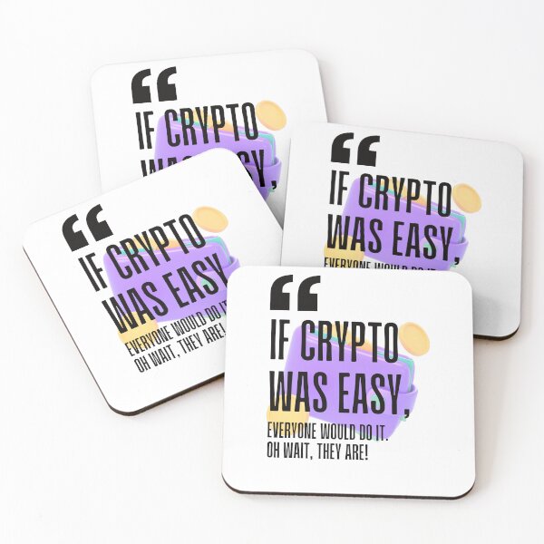 Item preview, If crypto was easy, everyone would do it. Oh wait, they are! white background. designed and sold by Mechanical-Artt.