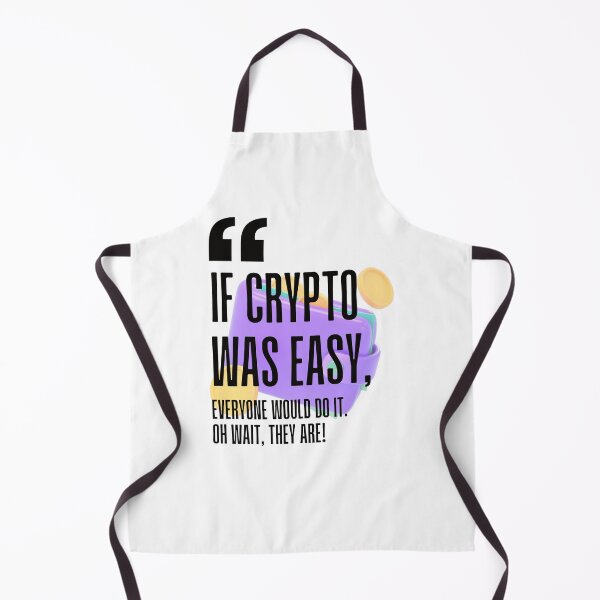 Item preview, If crypto was easy, everyone would do it. Oh wait, they are! white background. designed and sold by Mechanical-Artt.