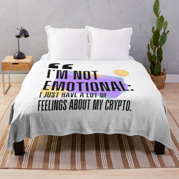 Item preview, I'm not emotional; I just have a lot of feelings about my crypto. white background. designed and sold by Mechanical-Artt.