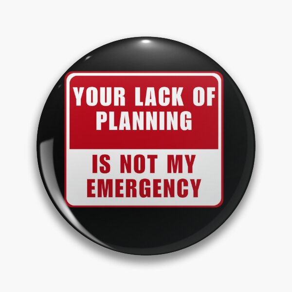 Item preview, Your lack of planning is not my emergency funny electrician joke designed and sold by Kawabijutsu21.