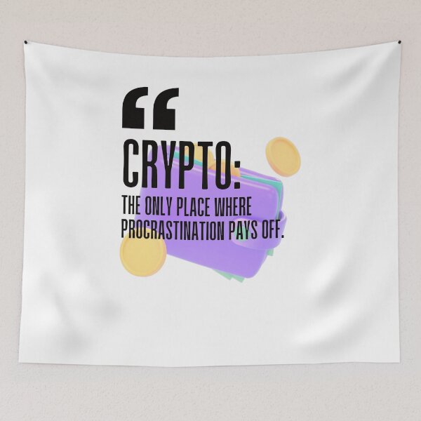 Item preview, Crypto: The only place where procrastination pays off. white background. designed and sold by Mechanical-Artt.