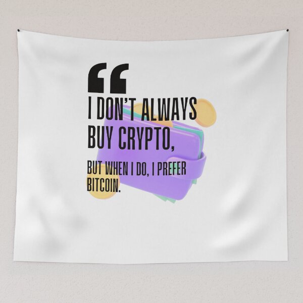 Item preview, I don't always buy crypto, but when I do, I prefer Bitcoin. white background. designed and sold by Mechanical-Artt.