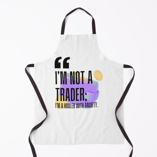 Item preview, I'm not a trader; I'm a HODLer with anxiety. white background. designed and sold by Mechanical-Artt.